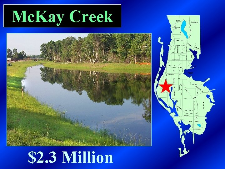 Mc. Kay Creek $2. 3 Million 