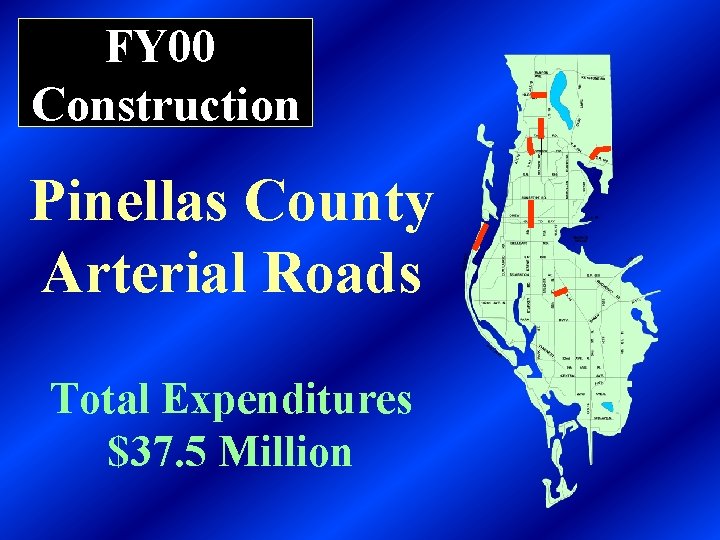 FY 00 Construction Pinellas County Arterial Roads Total Expenditures $37. 5 Million 
