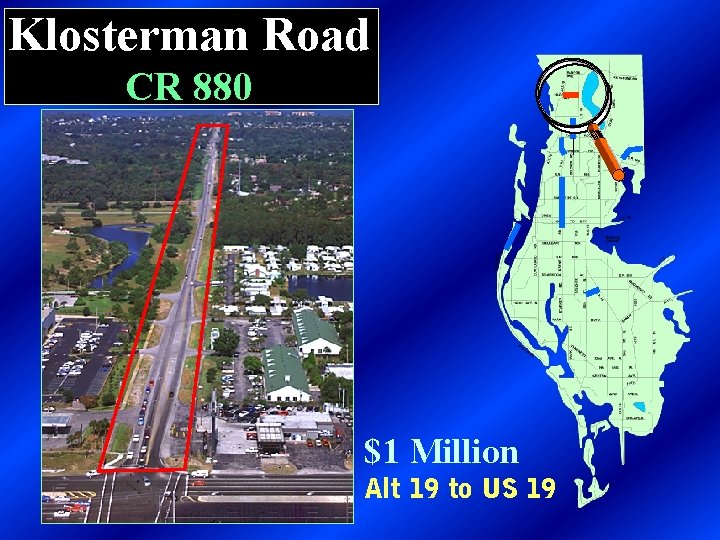 Klosterman Road CR 880 $1 Million Alt 19 to US 19 