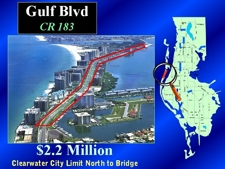 Gulf Blvd CR 183 $2. 2 Million Clearwater City Limit North to Bridge 