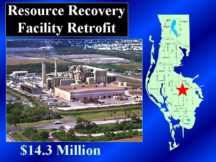 Resource Recovery Facility Retrofit $14. 3 Million 