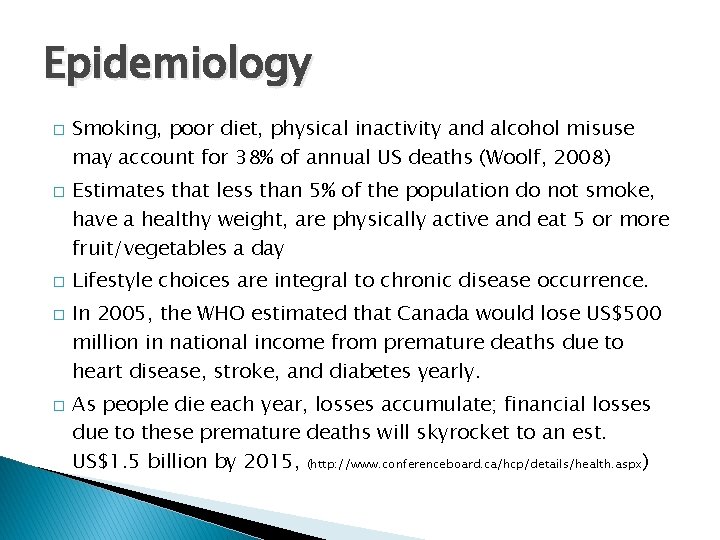 Epidemiology � � � Smoking, poor diet, physical inactivity and alcohol misuse may account Epidemiology � � � Smoking, poor diet, physical inactivity and alcohol misuse may account