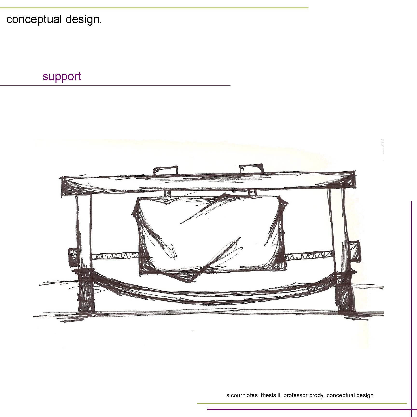 conceptual design. support s. courniotes. thesis ii. professor brody. conceptual design. 