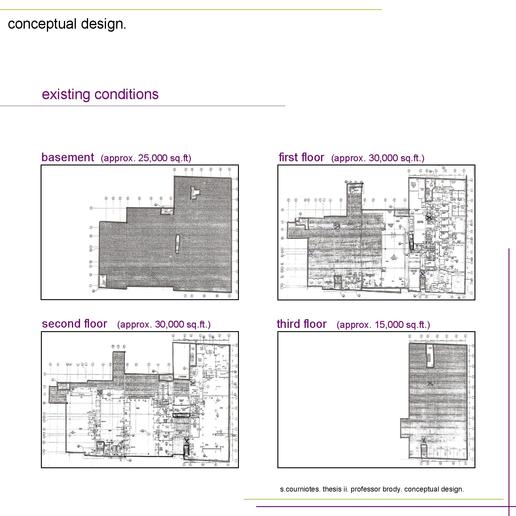 conceptual design. existing conditions basement (approx. 25, 000 sq. ft) second floor (approx. 30,