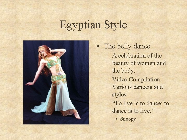 Egyptian Style • The belly dance – A celebration of the beauty of women