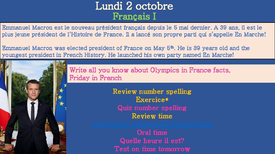 Lundi 2 octobre Français I Emmanuel Macron est le nouveau président français depuis le