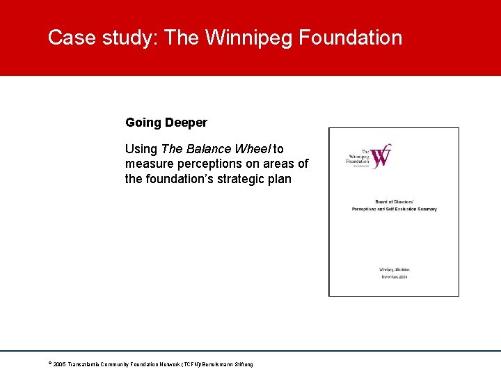 Case study: The Winnipeg Foundation Going Deeper Using The Balance Wheel to measure perceptions