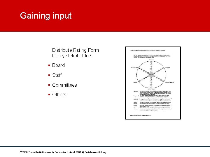 Gaining input Distribute Rating Form to key stakeholders: § Board § Staff § Committees