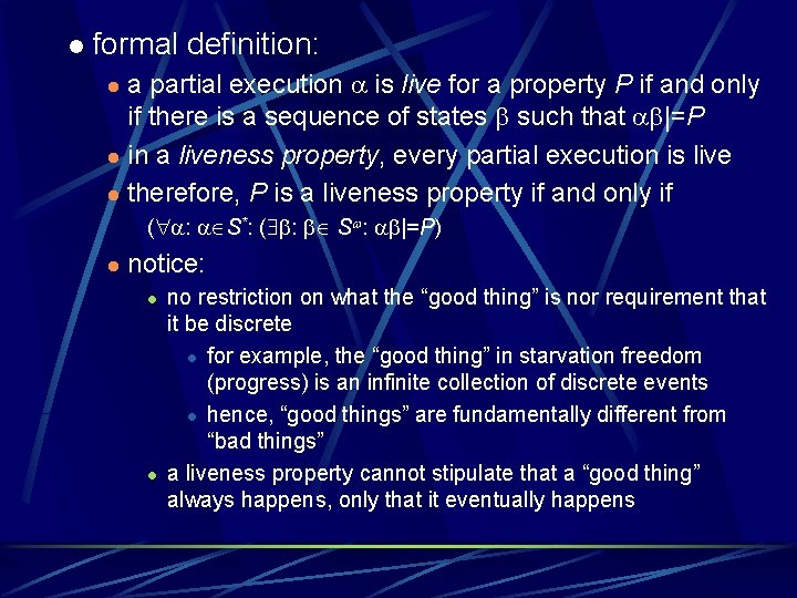 l formal definition: a partial execution is live for a property P if and