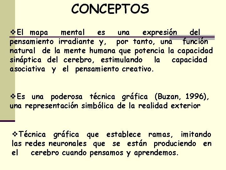 CONCEPTOS v. El mapa mental es una expresión del pensamiento irradiante y, por tanto,