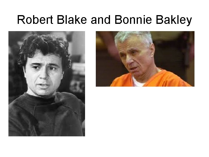 Robert Blake and Bonnie Bakley 