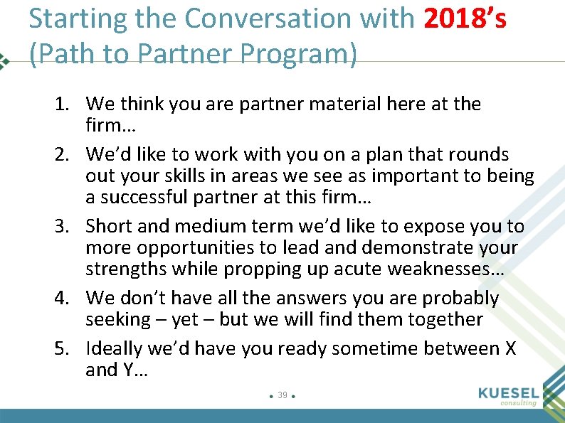 Starting the Conversation with 2018’s (Path to Partner Program) 1. We think you are