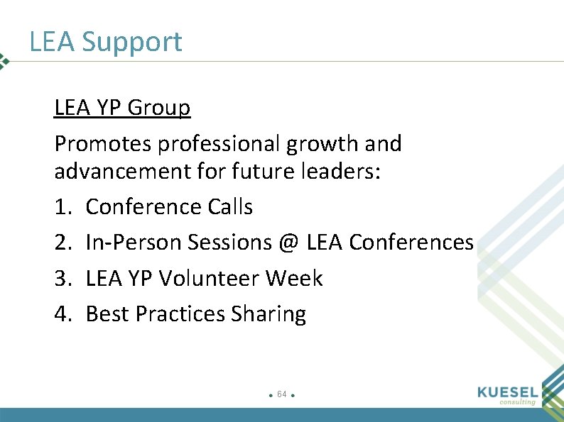 LEA Support LEA YP Group Promotes professional growth and advancement for future leaders: 1.