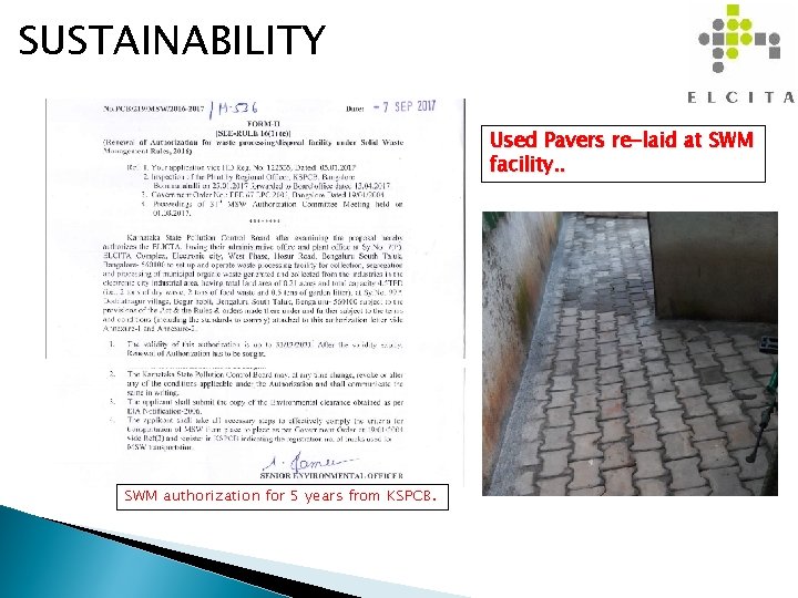 SUSTAINABILITY Used Pavers re-laid at SWM facility. . SWM authorization for 5 years from