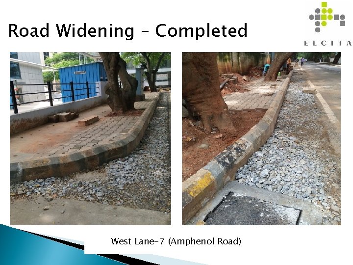 Road Widening – Completed West Lane-7 (Amphenol Road) 