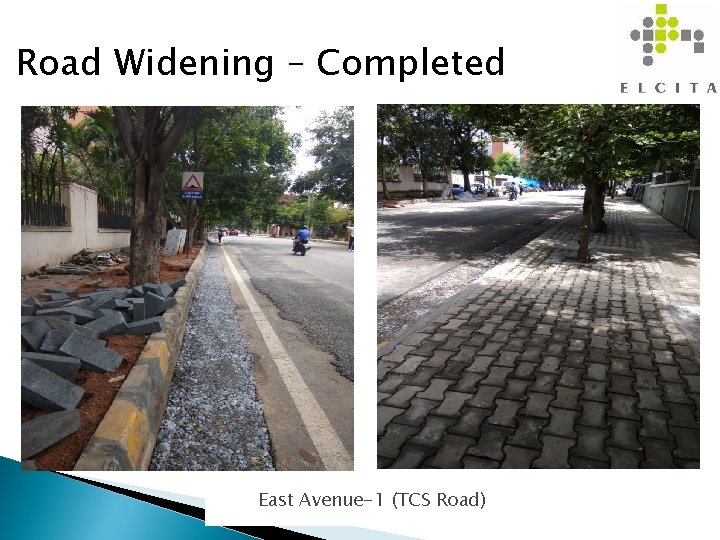 Road Widening – Completed East Avenue-1 (TCS Road) 