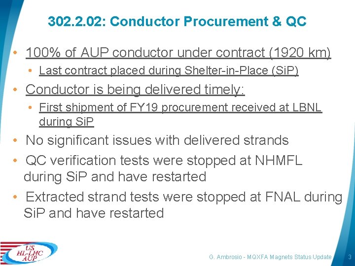 302. 2. 02: Conductor Procurement & QC • 100% of AUP conductor under contract