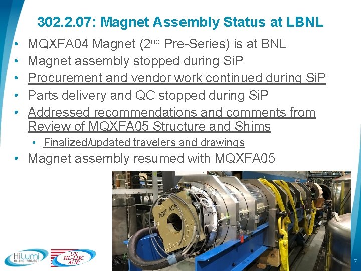 302. 2. 07: Magnet Assembly Status at LBNL • • • MQXFA 04 Magnet