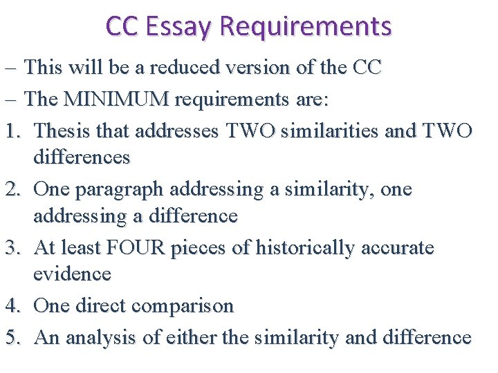 CC Essay Requirements – This will be a reduced version of the CC –