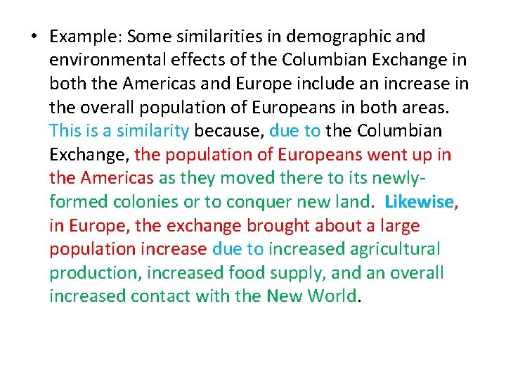  • Example: Some similarities in demographic and environmental effects of the Columbian Exchange