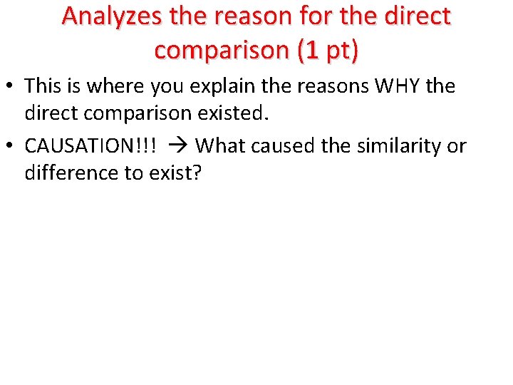 Analyzes the reason for the direct comparison (1 pt) • This is where you