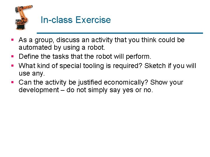 In-class Exercise § As a group, discuss an activity that you think could be