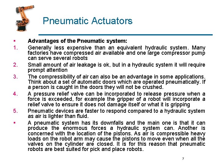 Pneumatic Actuators § 1. 2. 3. 4. 5. § Advantages of the Pneumatic system:
