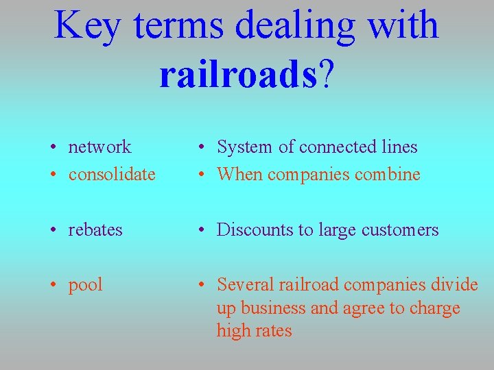 Key terms dealing with railroads? • network • consolidate • System of connected lines