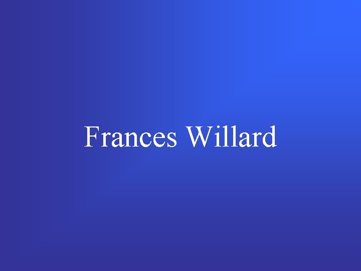 Frances Willard 