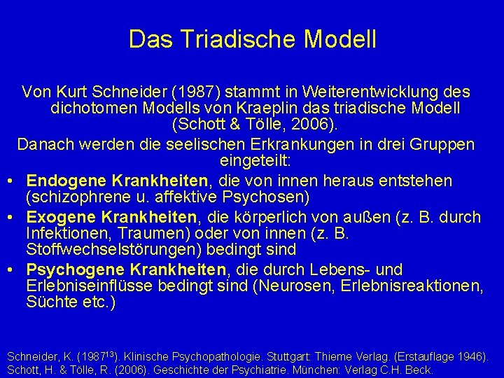 Das Triadische Modell Von Kurt Schneider (1987) stammt in Weiterentwicklung des dichotomen Modells von