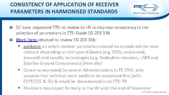 CONSISTENCY OF APPLICATION OF RECEIVER PARAMETERS IN HARMONISED STANDARDS EC have requested ETSI to