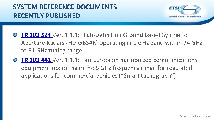 SYSTEM REFERENCE DOCUMENTS RECENTLY PUBLISHED TR 103 594 Ver. 1. 1. 1: High-Definition Ground