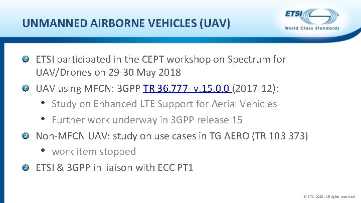 UNMANNED AIRBORNE VEHICLES (UAV) ETSI participated in the CEPT workshop on Spectrum for UAV/Drones
