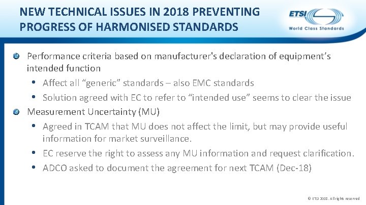 NEW TECHNICAL ISSUES IN 2018 PREVENTING PROGRESS OF HARMONISED STANDARDS Performance criteria based on