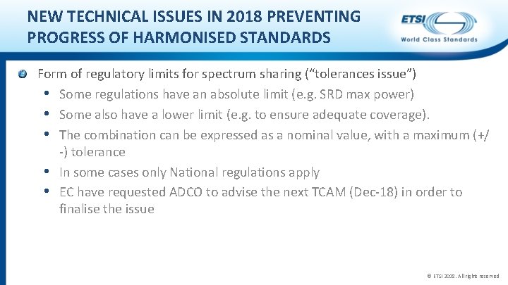 NEW TECHNICAL ISSUES IN 2018 PREVENTING PROGRESS OF HARMONISED STANDARDS Form of regulatory limits