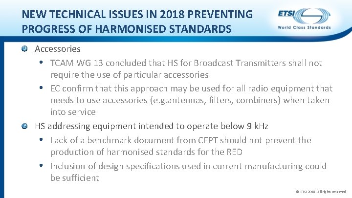 NEW TECHNICAL ISSUES IN 2018 PREVENTING PROGRESS OF HARMONISED STANDARDS Accessories • TCAM WG