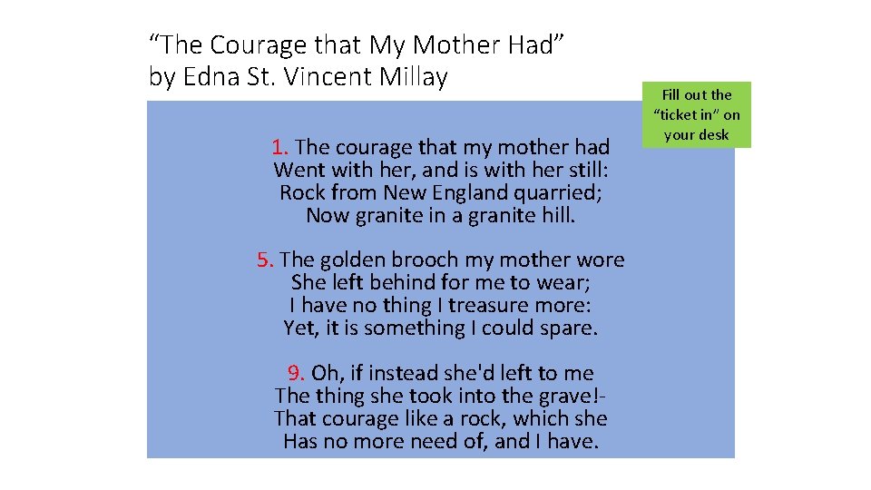 “The Courage that My Mother Had” by Edna St. Vincent Millay 1. The courage