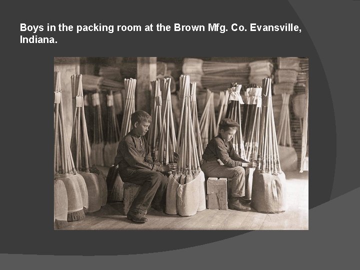 Boys in the packing room at the Brown Mfg. Co. Evansville, Indiana. 