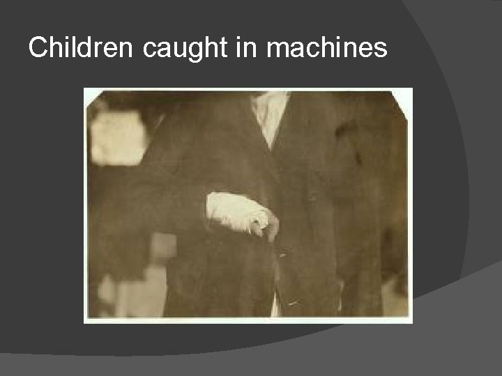 Children caught in machines 