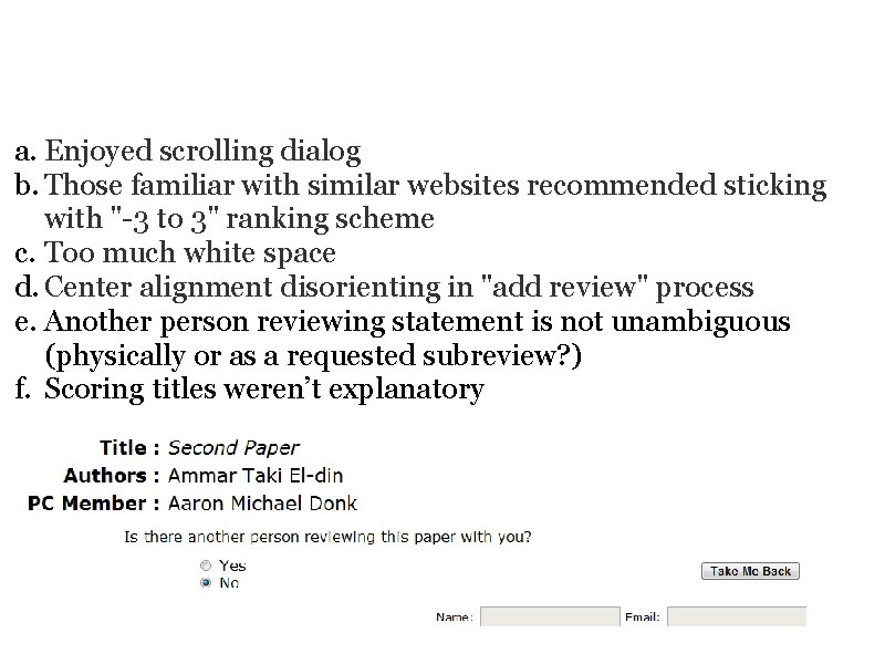 SUBJECT FINDINGS ADD REVIEW/REVISE REVIEW a. Enjoyed scrolling dialog b. Those familiar with similar