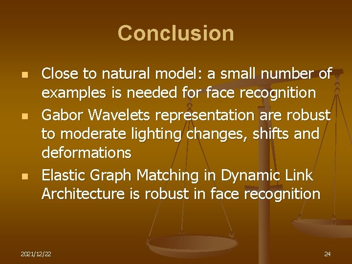 Conclusion n Close to natural model: a small number of examples is needed for