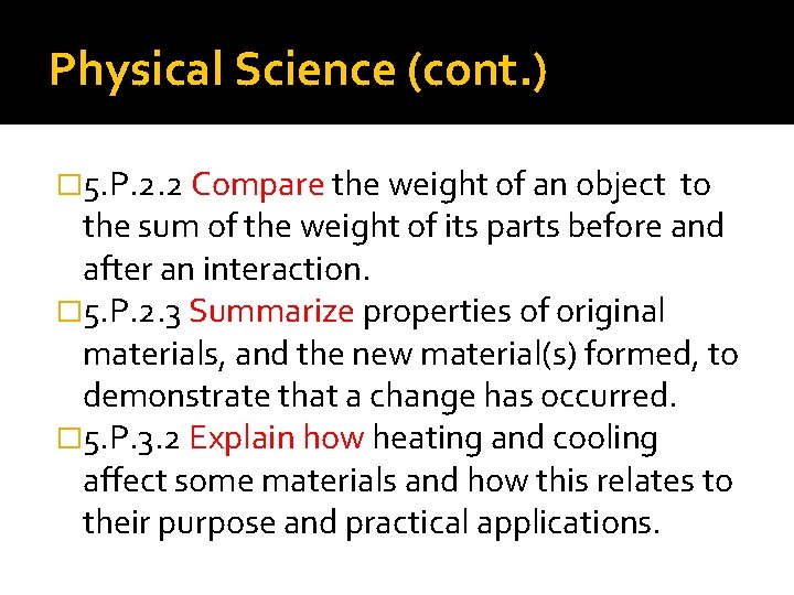 Physical Science (cont. ) � 5. P. 2. 2 Compare the weight of an