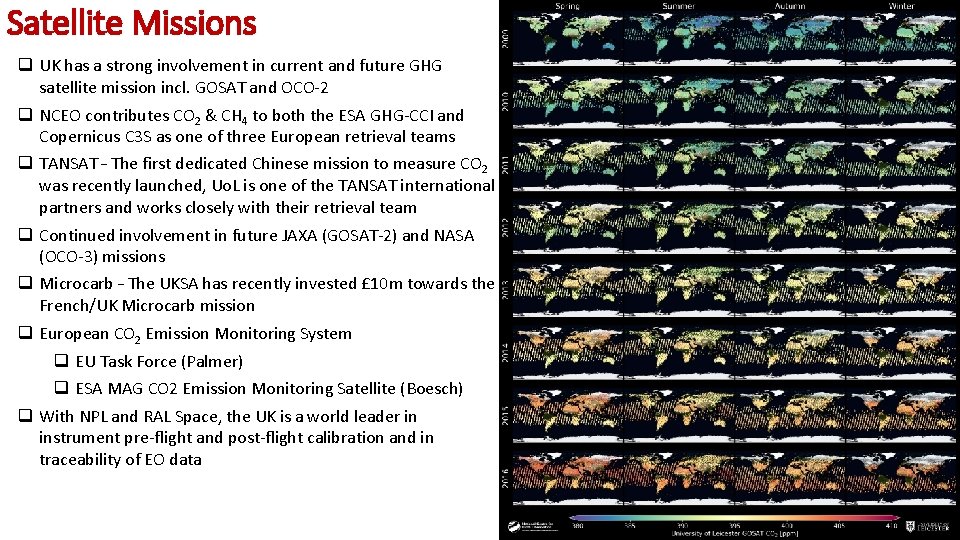 Satellite Missions q UK has a strong involvement in current and future GHG satellite