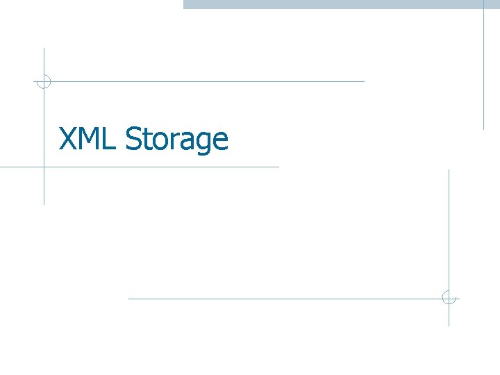 XML Storage 