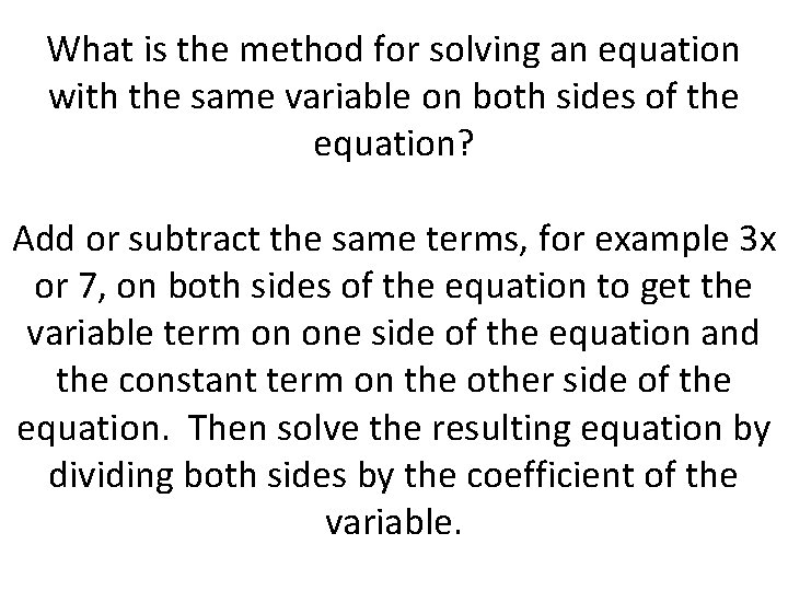What is the method for solving an equation with the same variable on both