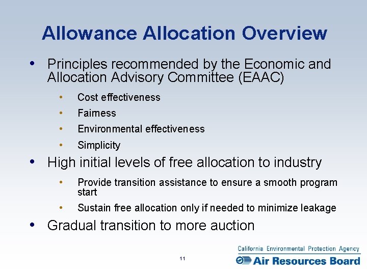 Allowance Allocation Overview • Principles recommended by the Economic and Allocation Advisory Committee (EAAC)