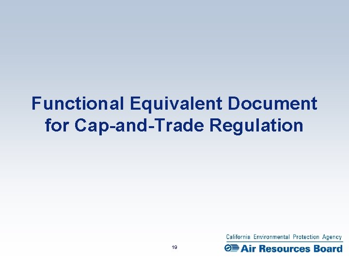 Functional Equivalent Document for Cap-and-Trade Regulation 19 