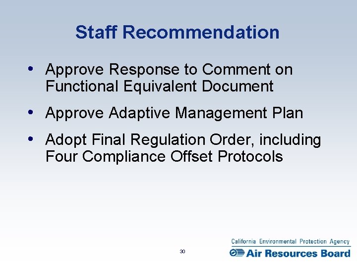 Staff Recommendation • Approve Response to Comment on Functional Equivalent Document • Approve Adaptive