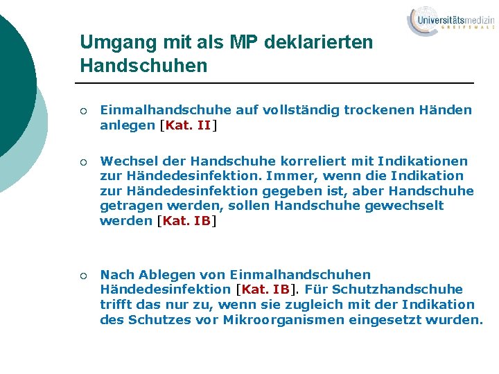 Umgang mit als MP deklarierten Handschuhen ¡ Einmalhandschuhe auf vollständig trockenen Händen anlegen [Kat.