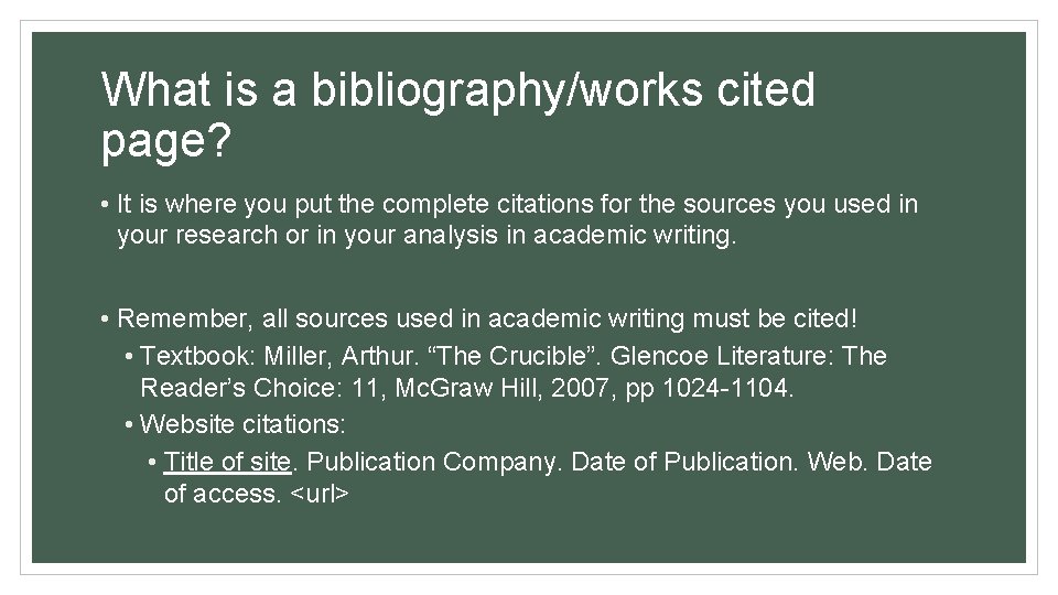 What is a bibliography/works cited page? • It is where you put the complete